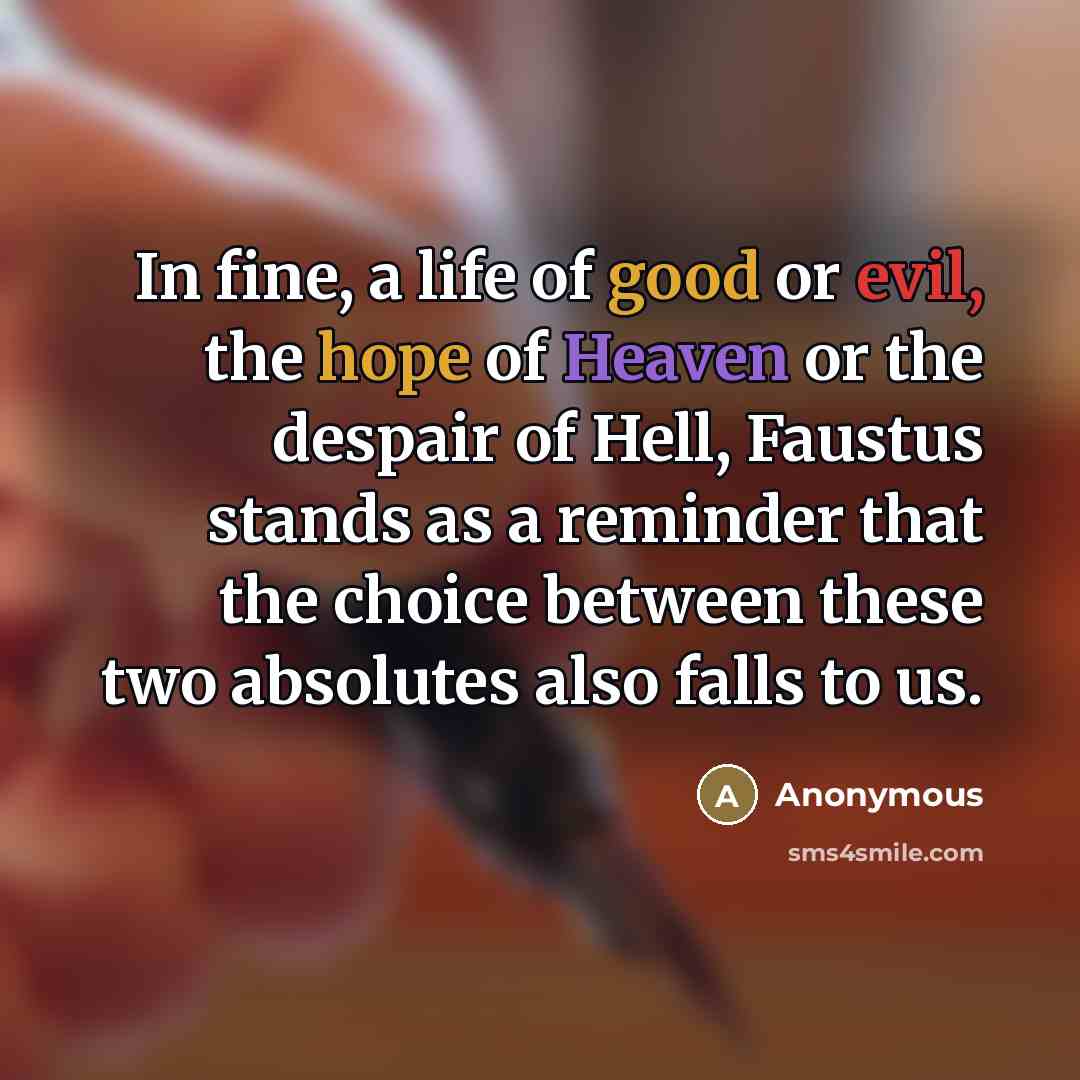 “In fine, a life of good or evil, the hope…” quote by Anonymous