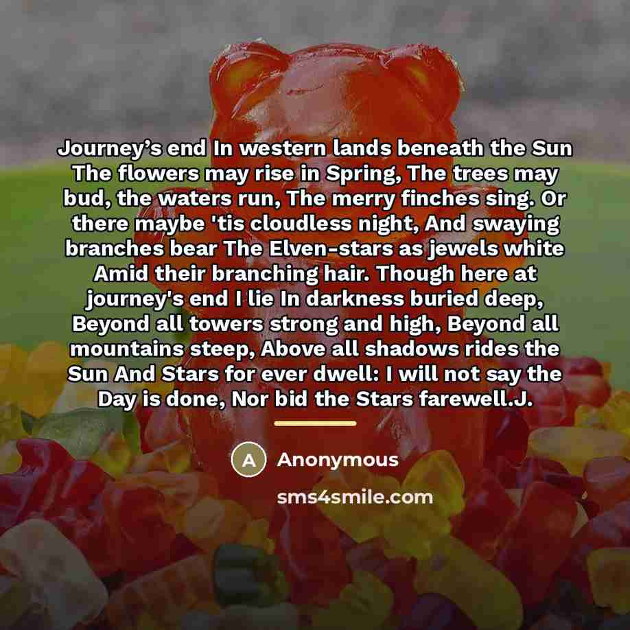 “Journey’s end In western lands beneath the Sun The flowers…” quote by Anonymous