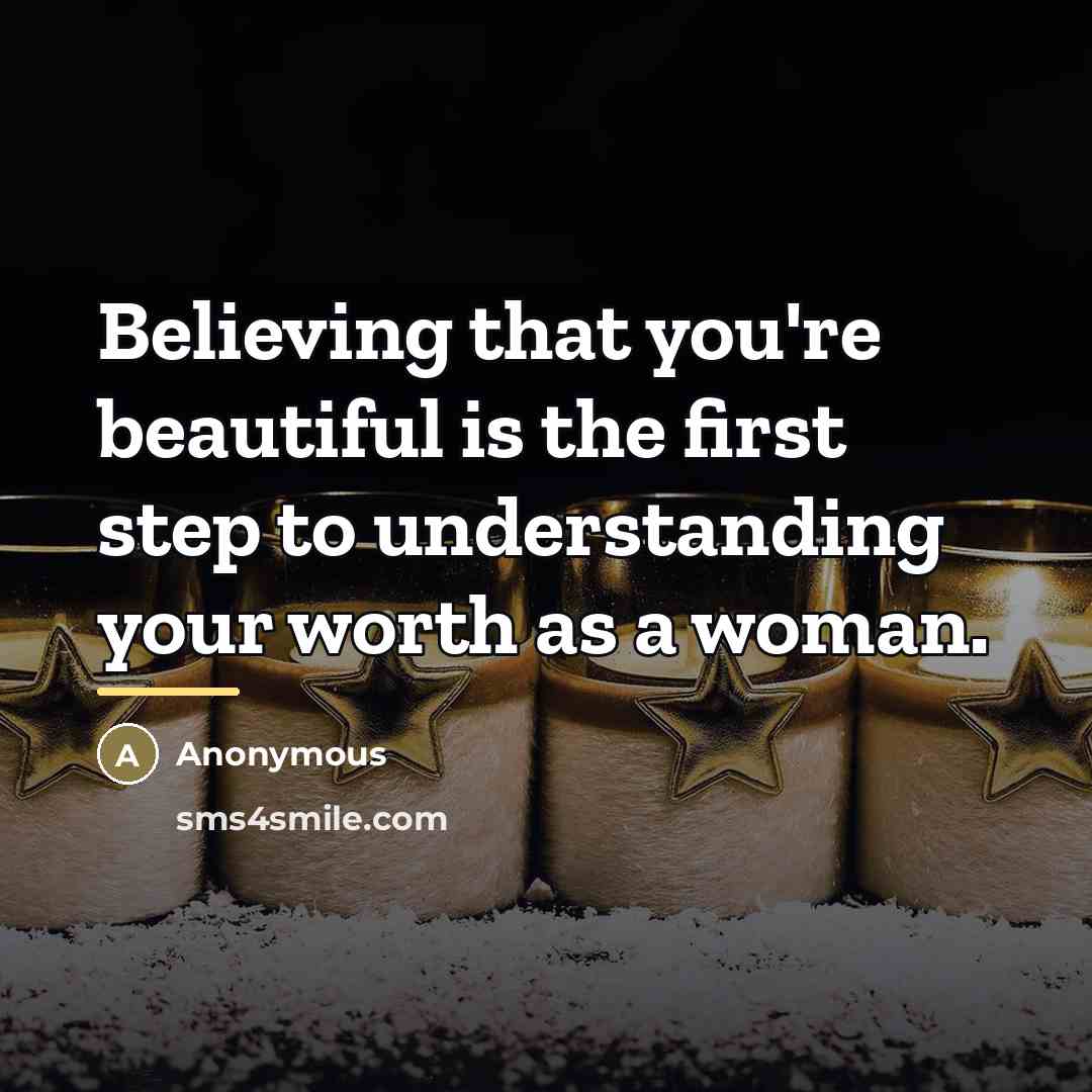 “Believing that you're beautiful is the first step to understanding…” quote by Anonymous