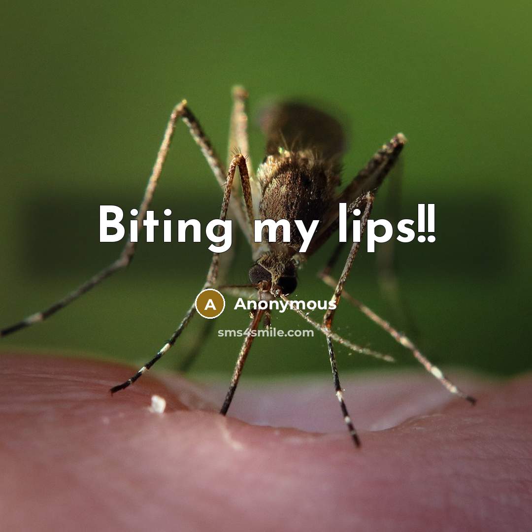 “Biting my lips!!” quote by Anonymous
