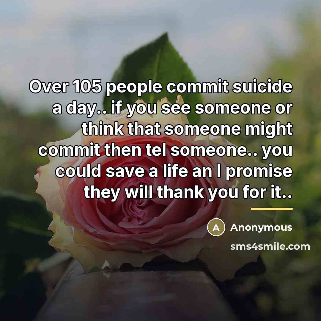 “Over 105 people commit suicide a day.. if you see…” quote by Anonymous