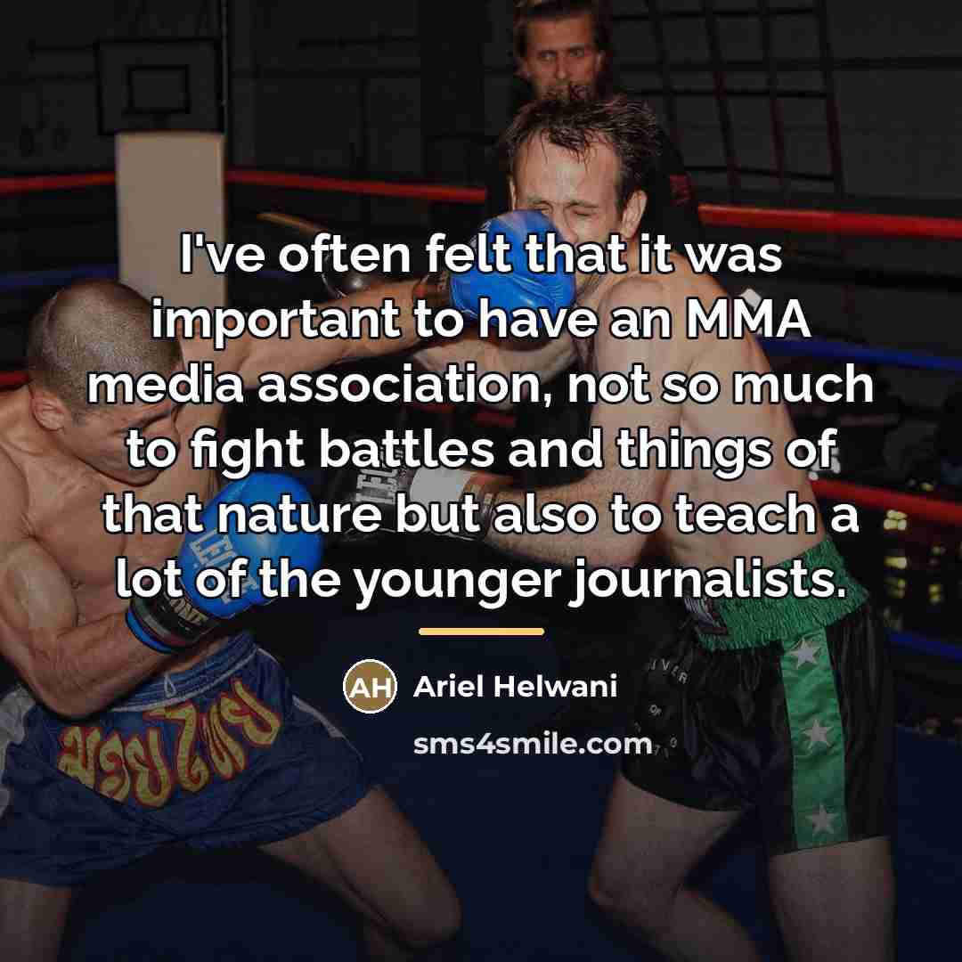 “I've often felt that it was important to have an…” quote by Ariel Helwani