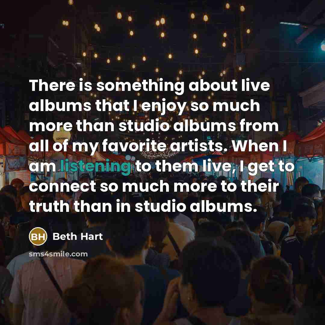 “There is something about live albums that I enjoy so…” quote by Beth Hart