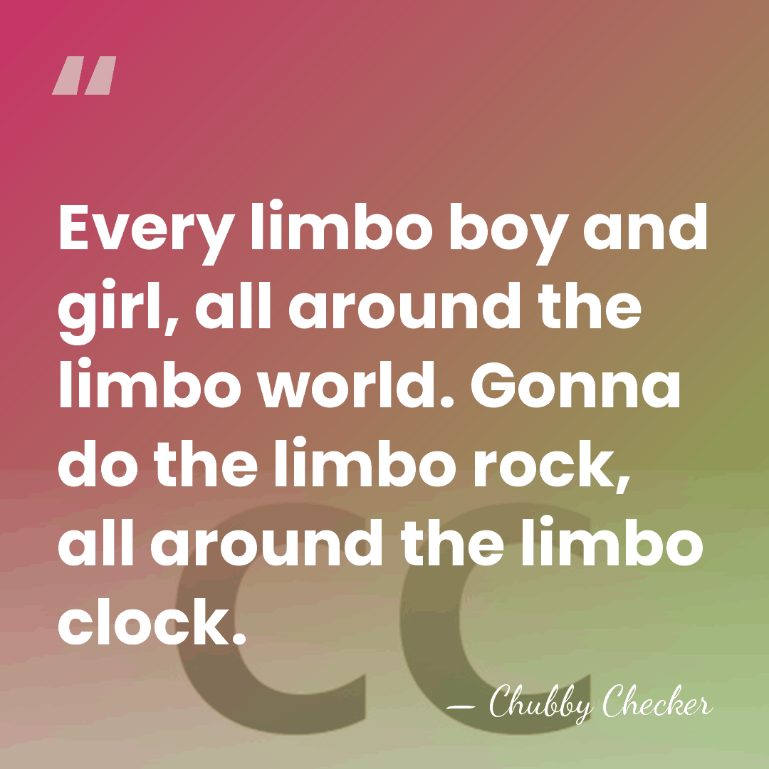 Every limbo boy and girl, all around the limbo world. Gonna do&hellip; - Chubby Checker