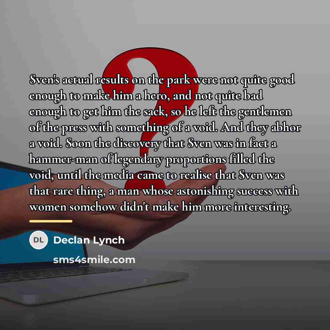 “Sven's actual results on the park were not quite good…” quote by Declan Lynch