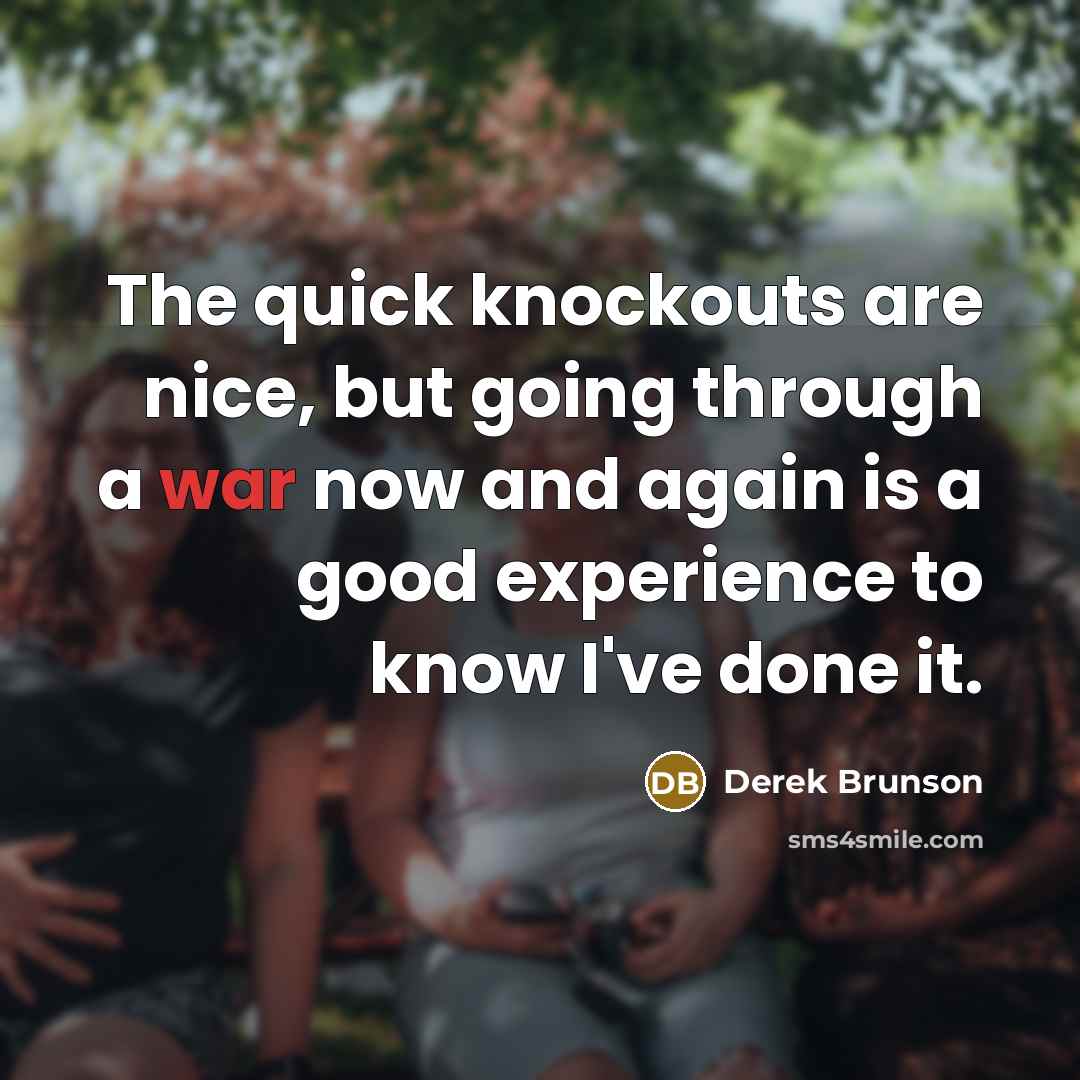 “The quick knockouts are nice, but going through a war…” quote by Derek Brunson