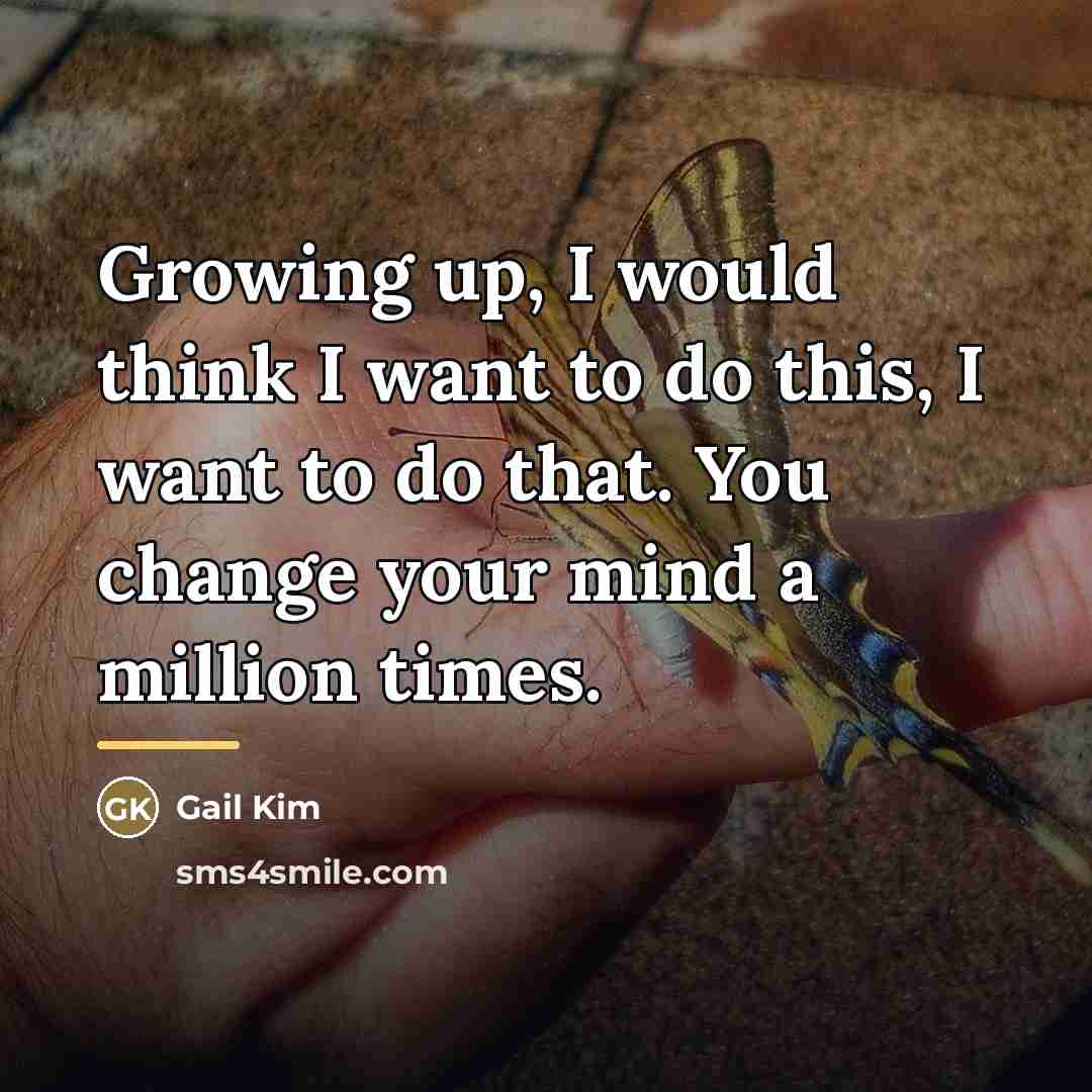 “Growing up, I would think I want to do this,…” quote by Gail Kim