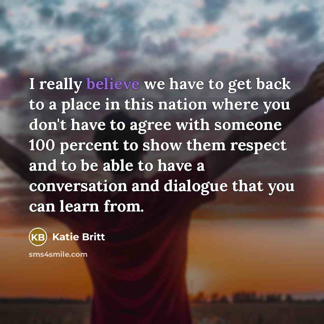 “I really believe we have to get back to a…” quote by Katie Britt