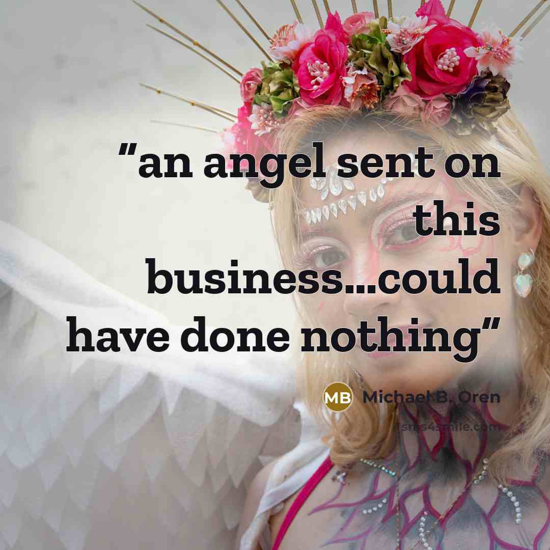 “an angel sent on this business…could have done nothing” quote by Michael B. Oren