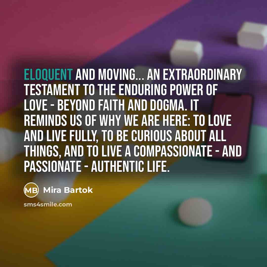 “Eloquent and moving... an extraordinary testament to the enduring power…” quote by Mira Bartok