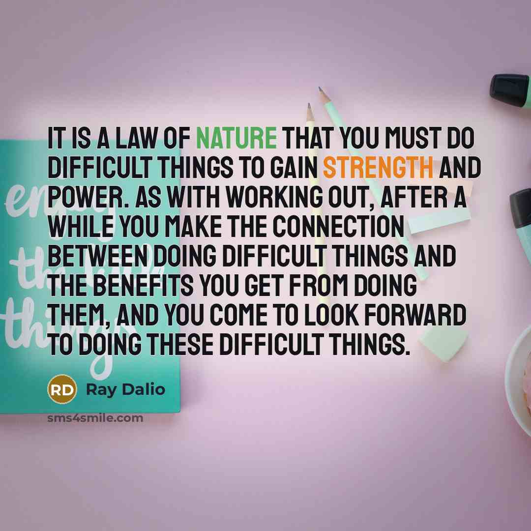 “It is a law of nature that you must do…” quote by Ray Dalio