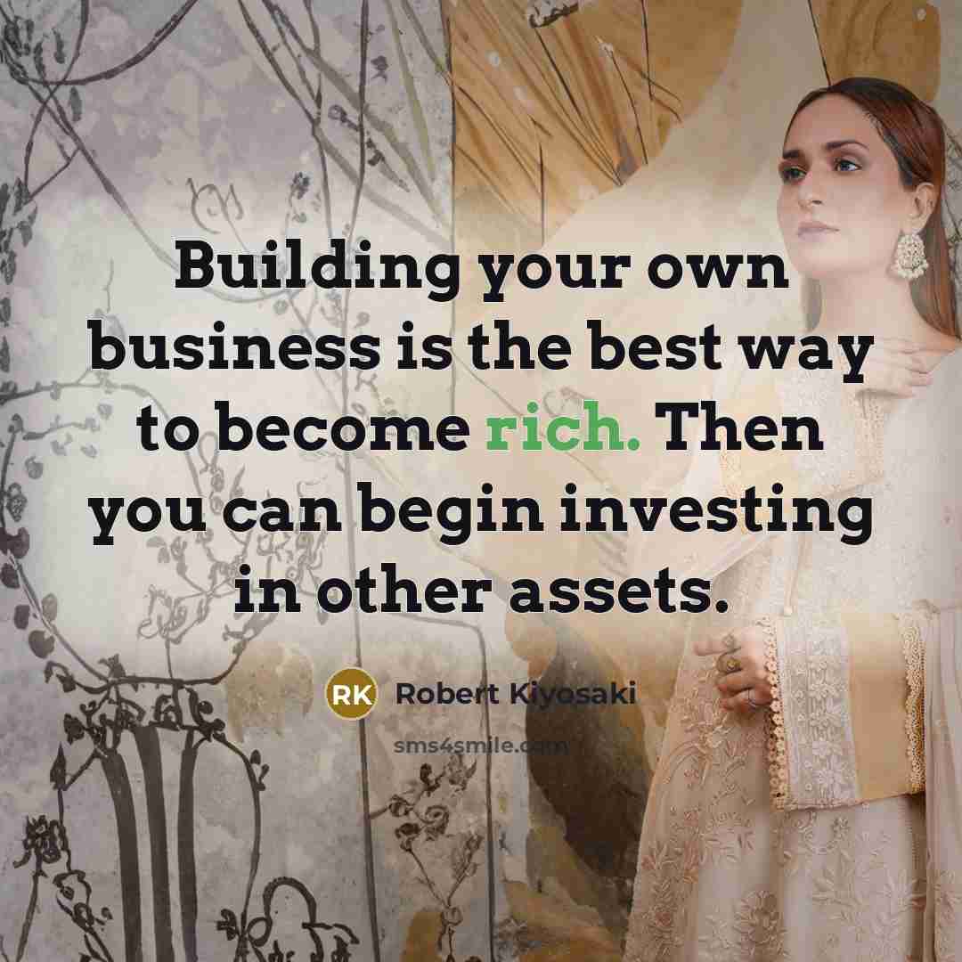 “Building your own business is the best way to become…” quote by Robert Kiyosaki