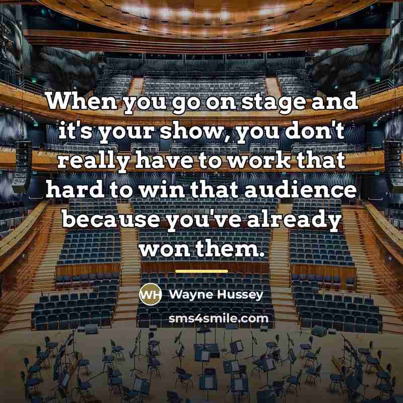 “When you go on stage and it's your show, you…” quote by Wayne Hussey