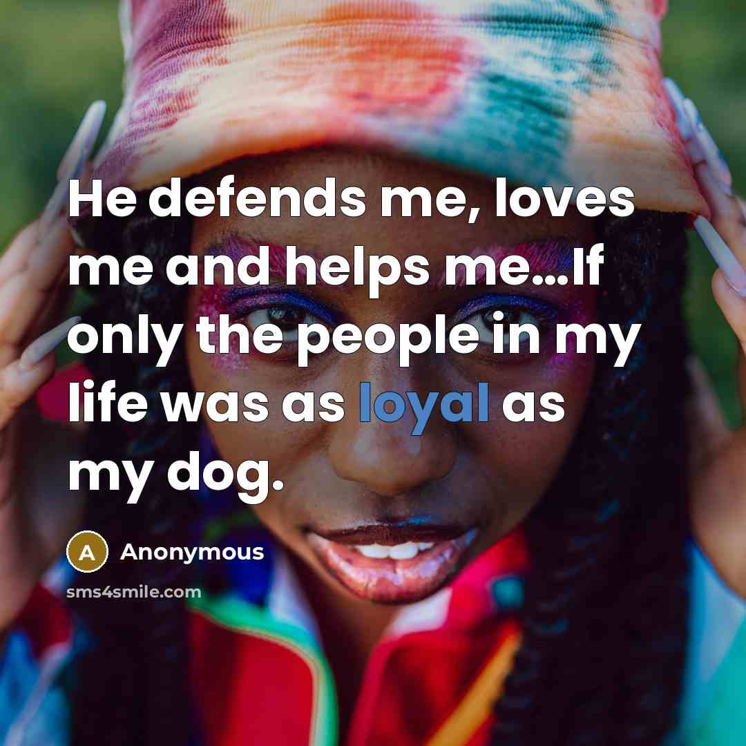 “He defends me, loves me and helps me....If only the…” quote by Anonymous