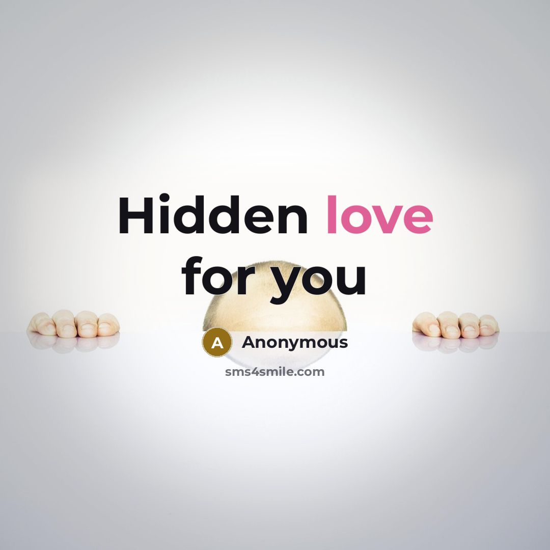 “Hidden love for you” quote by Anonymous
