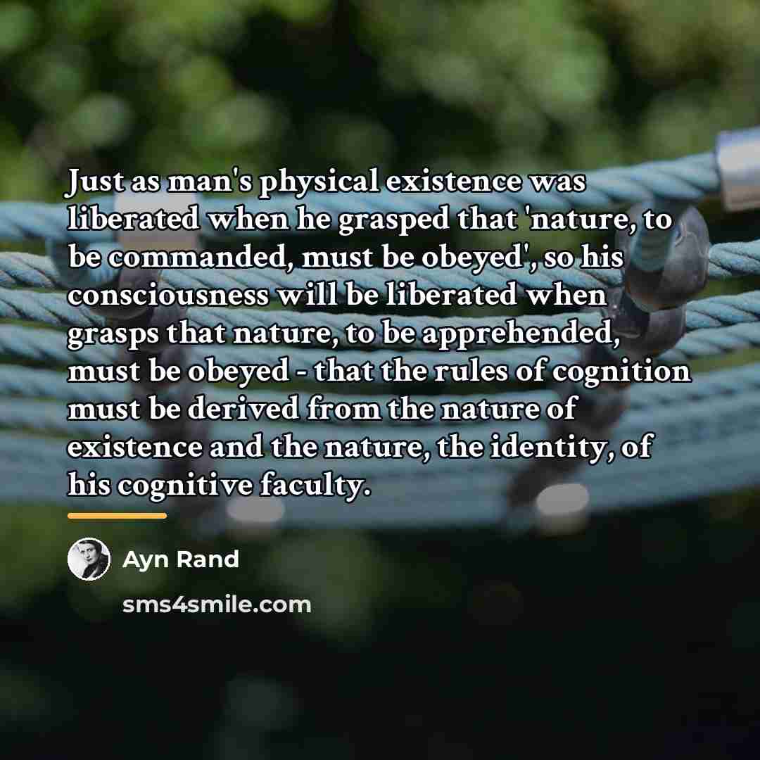 “Just as man's physical existence was liberated when he grasped…” quote by Ayn Rand