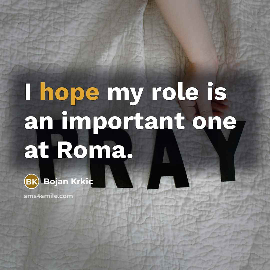“I hope my role is an important one at Roma.” quote by Bojan Krkic