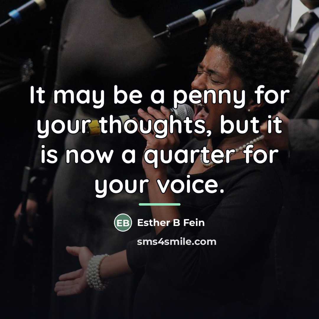 “It may be a penny for your thoughts, but it…” quote by Esther B Fein