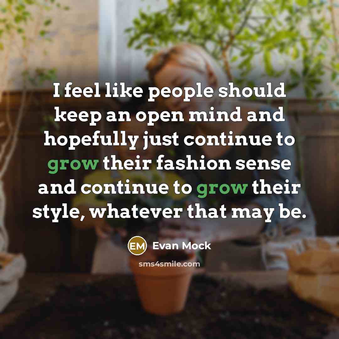 “I feel like people should keep an open mind and…” quote by Evan Mock