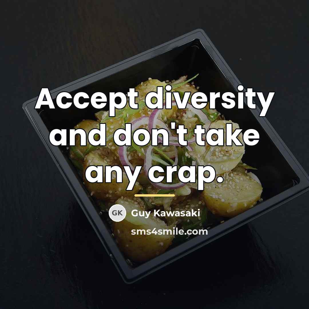 “Accept diversity and don't take any crap.…” quote by Guy Kawasaki