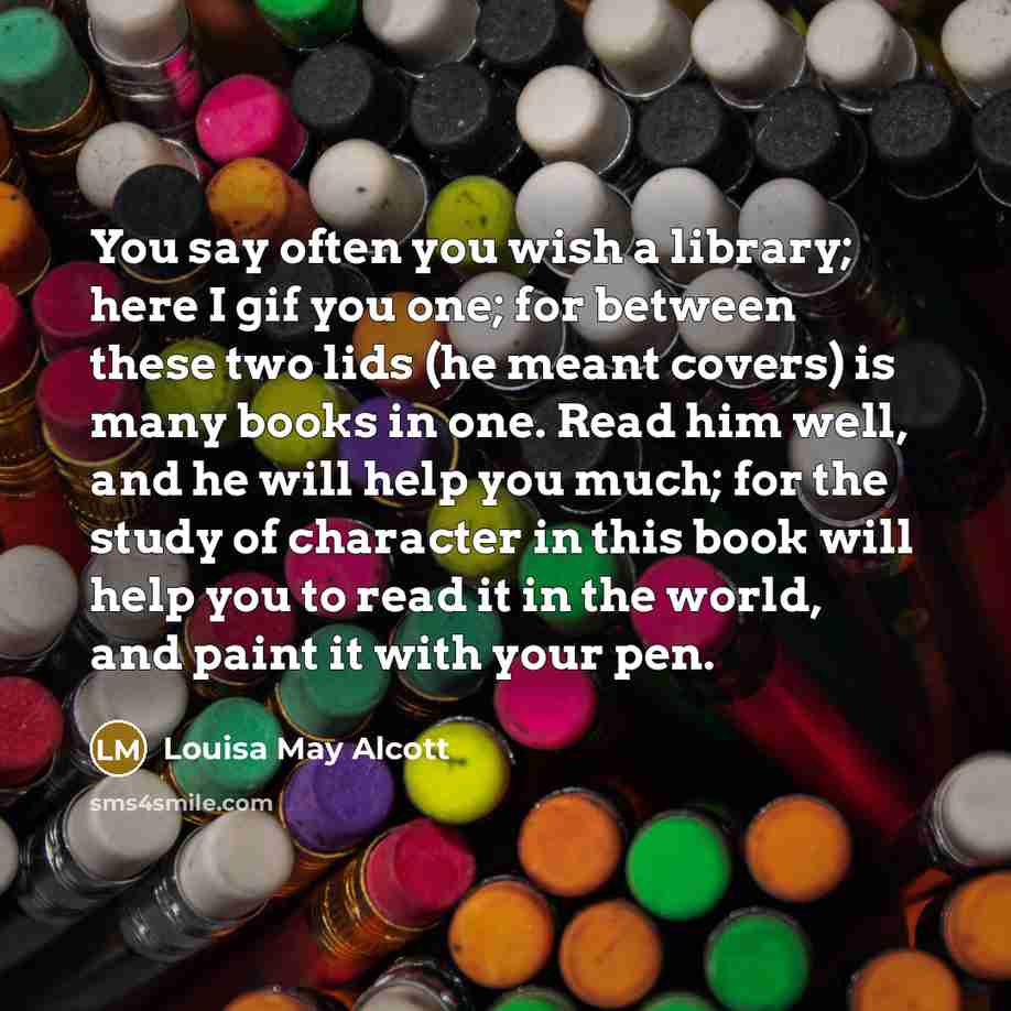 “You say often you wish a library; here I gif…” quote by Louisa May Alcott