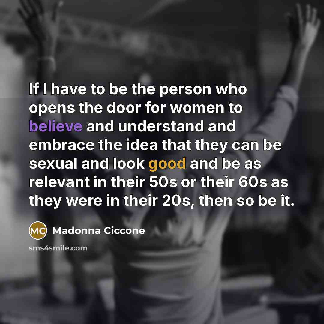 “If I have to be the person who opens the…” quote by Madonna Ciccone