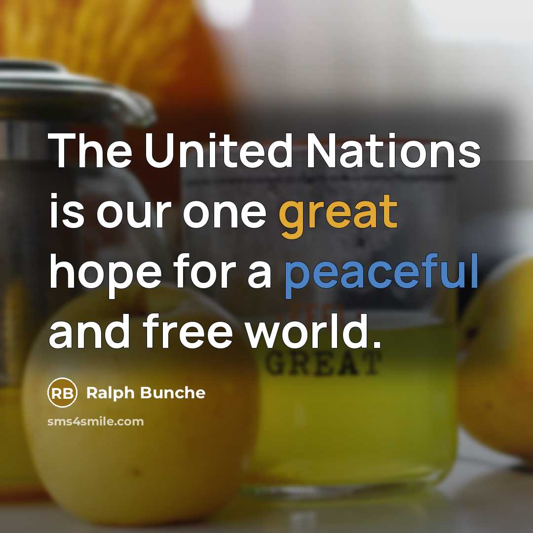 “The United Nations is our one great hope for a…” quote by Ralph Bunche