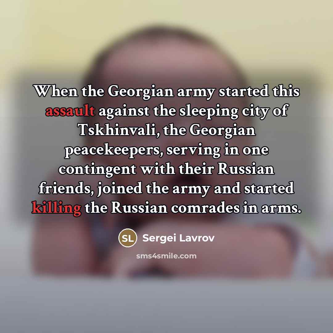 “When the Georgian army started this assault against the sleeping…” quote by Sergei Lavrov