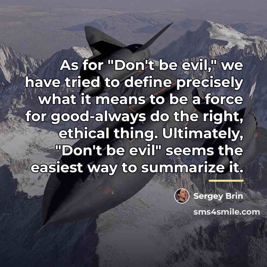 “As for "Don't be evil," we have tried to define…” quote by Sergey Brin