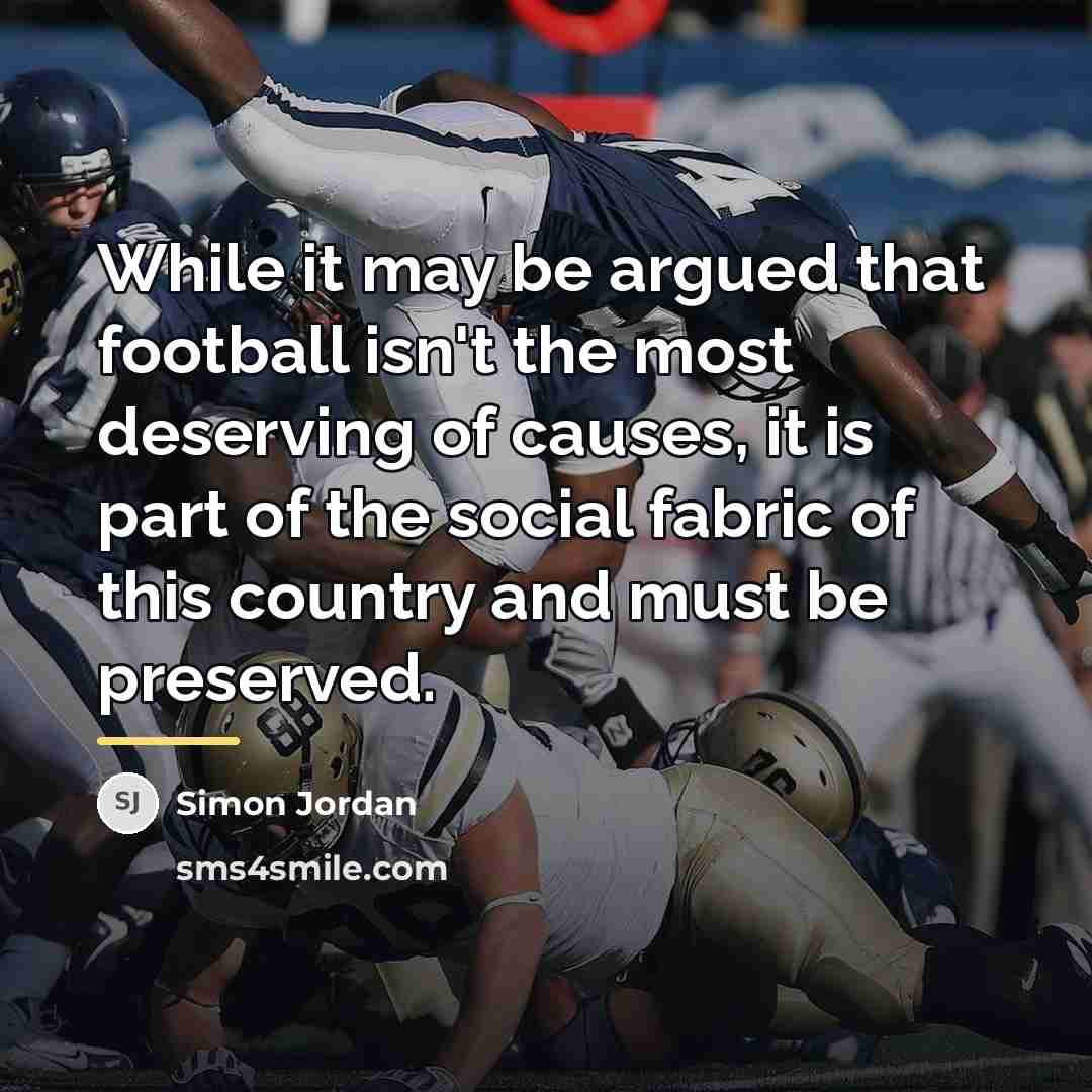 “While it may be argued that football isn't the most…” quote by Simon Jordan