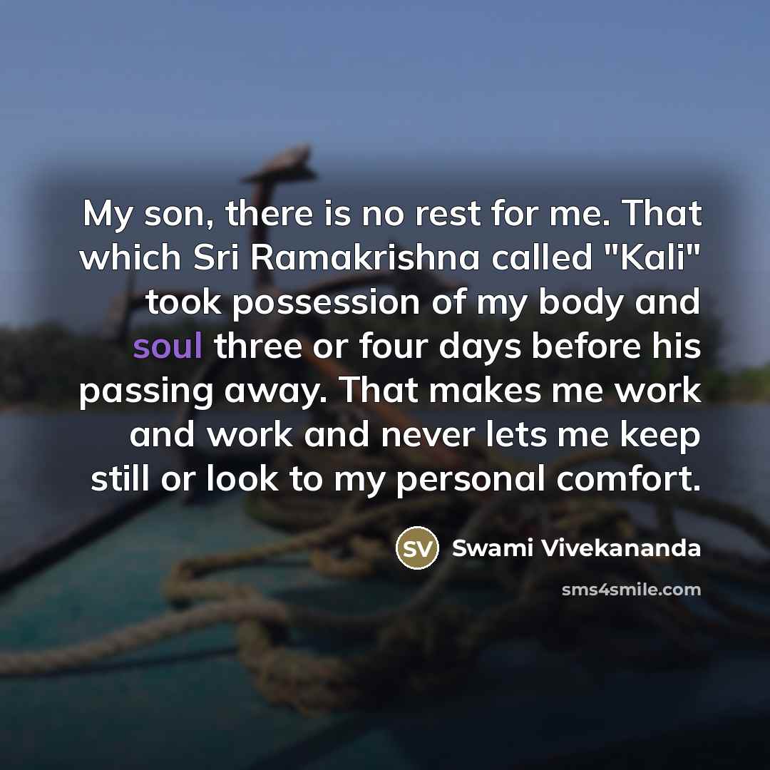 “My son, there is no rest for me. That which…” quote by Swami Vivekananda