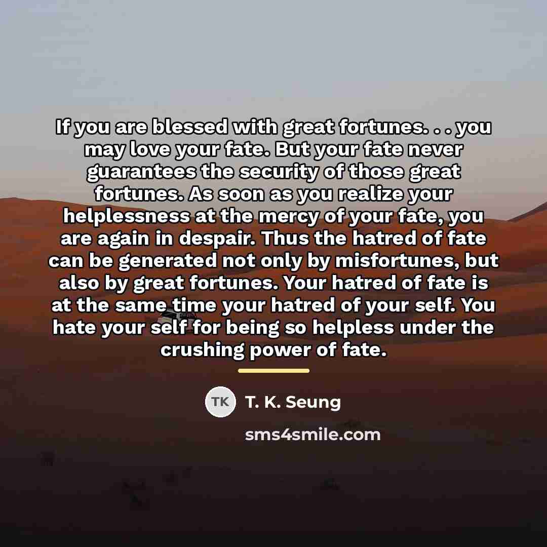 “If you are blessed with great fortunes. . . you…” quote by Anonymous