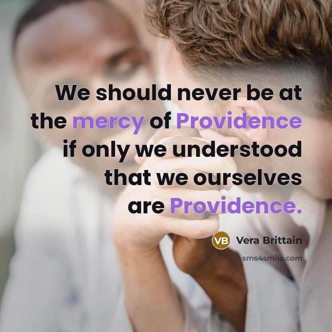 “We should never be at the mercy of Providence if…” quote by Vera Brittain