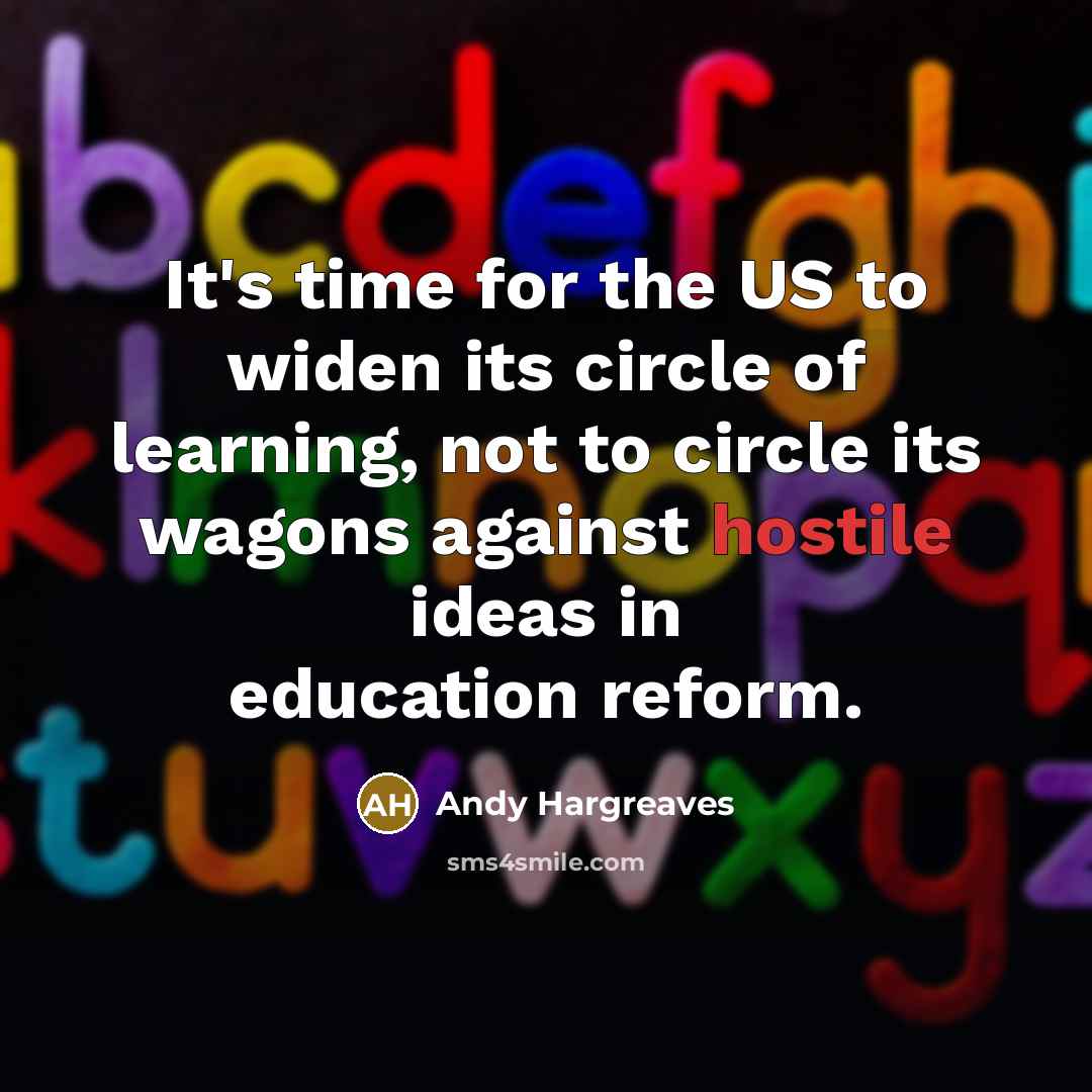 “It's time for the US to widen its circle of…” quote by Andy Hargreaves