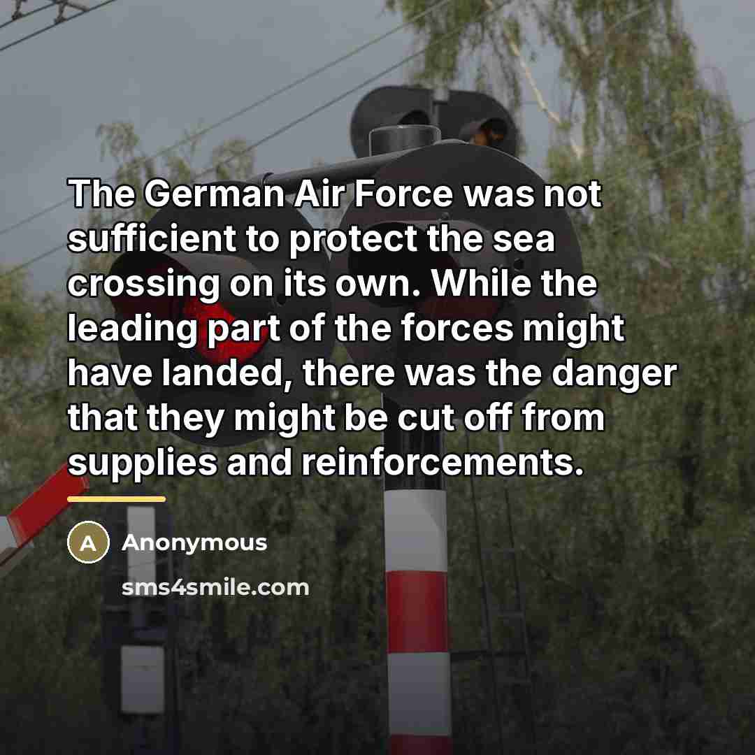 “The German Air Force was not sufficient to protect the…” quote by Anonymous