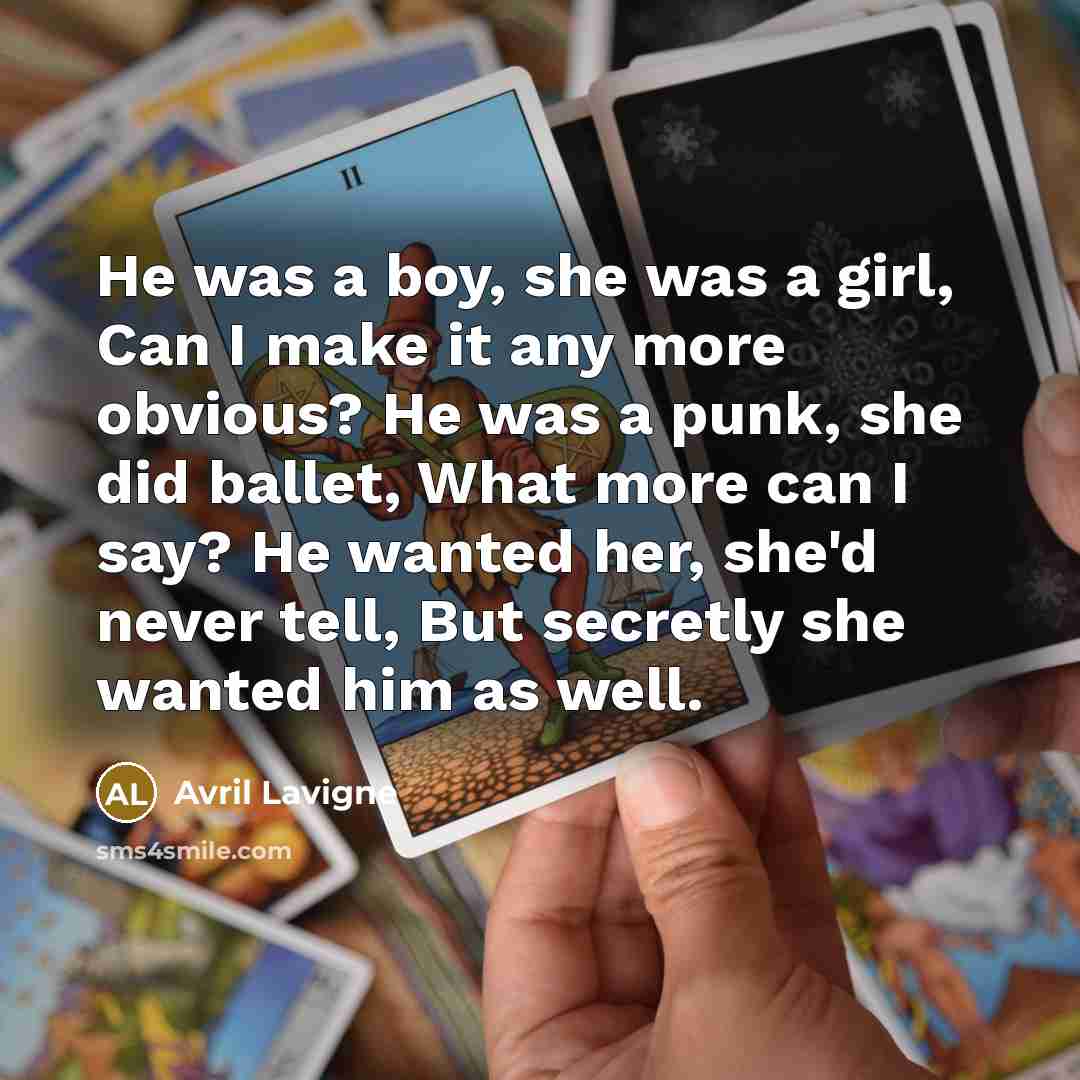 “He was a boy, she was a girl, Can I…” quote by Avril Lavigne