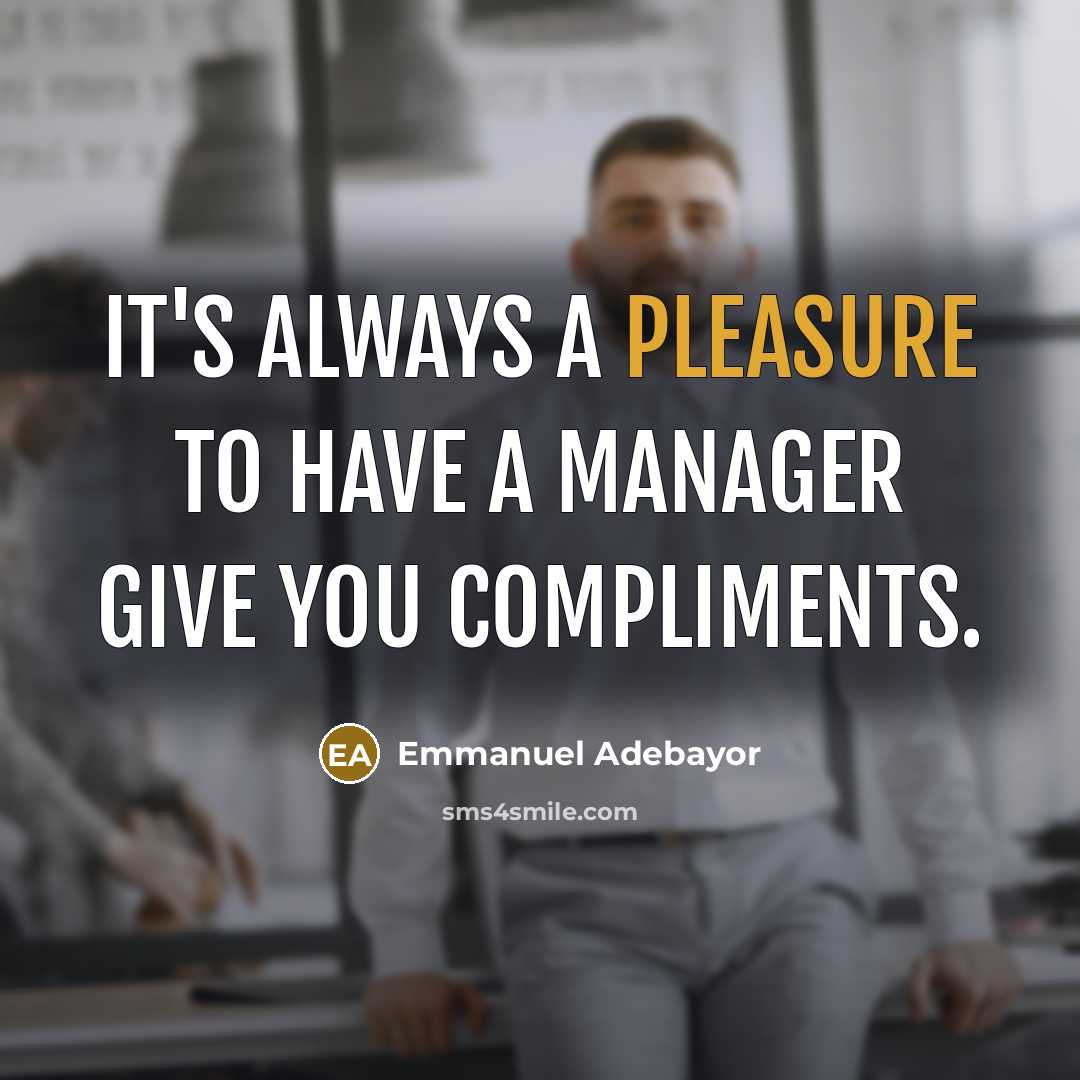 “It's always a pleasure to have a manager give you…” quote by Emmanuel Adebayor