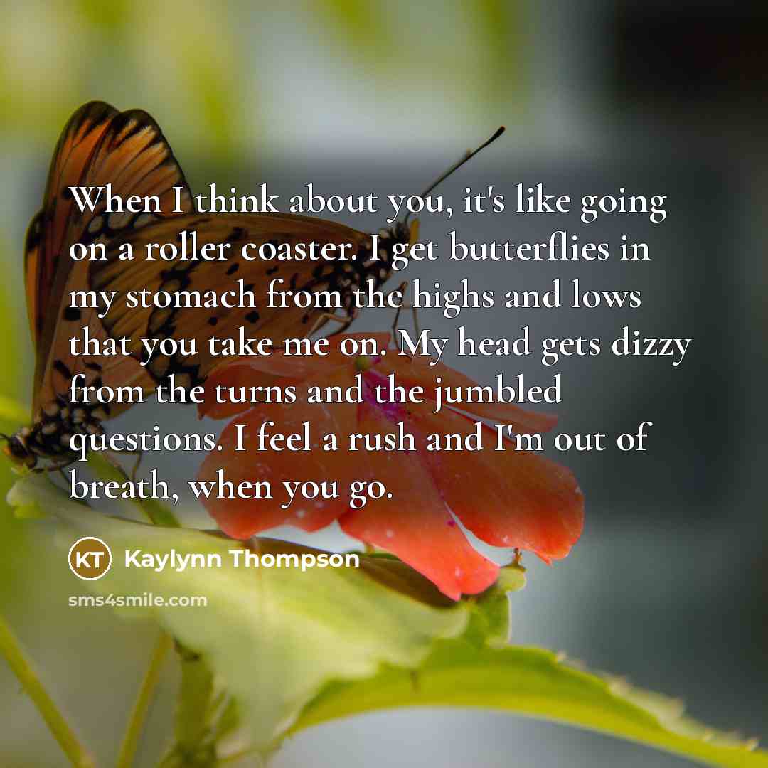 “When I think about you, it's like going on a…” quote by Kaylynn Thompson