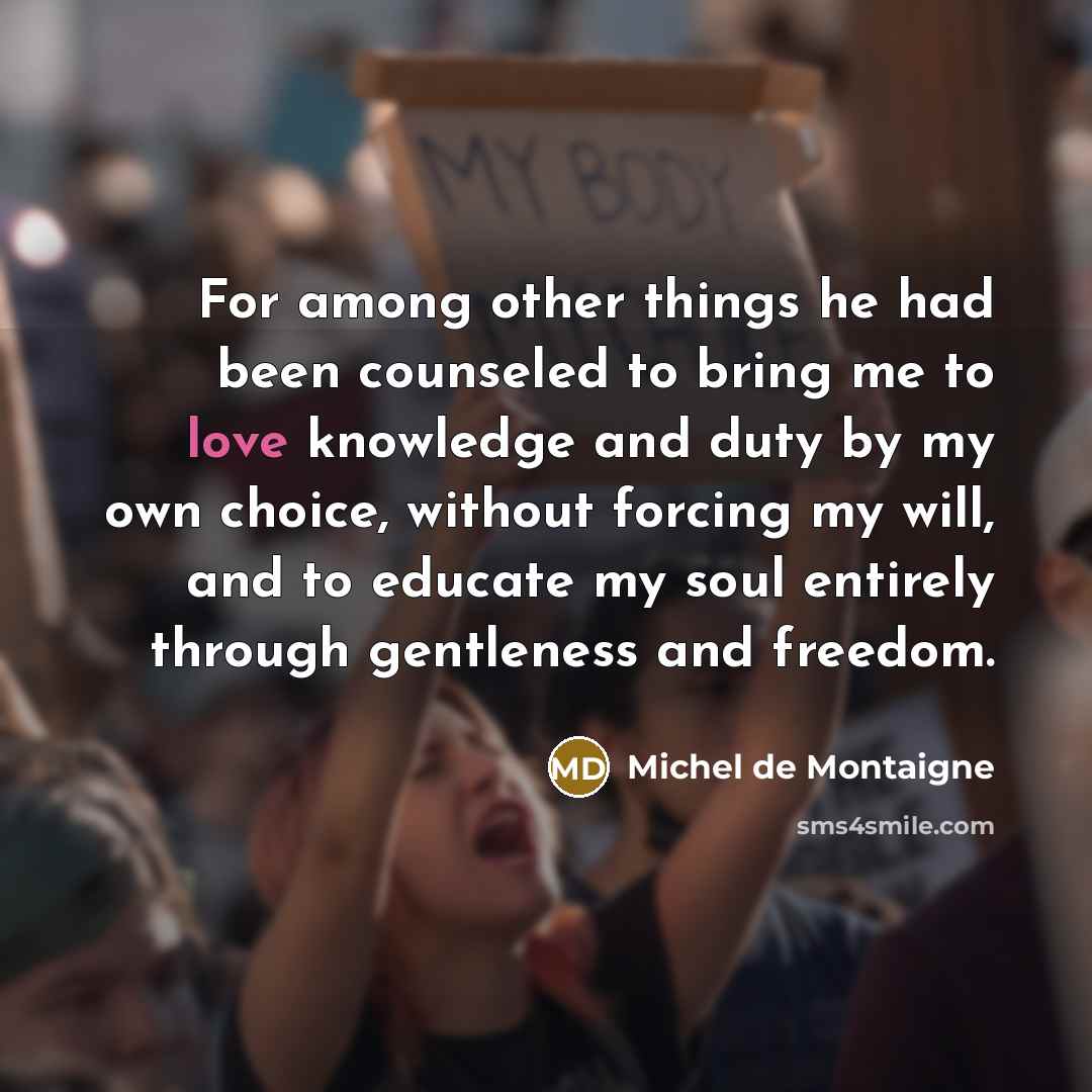 “For among other things he had been counseled to bring…” quote by Michel de Montaigne
