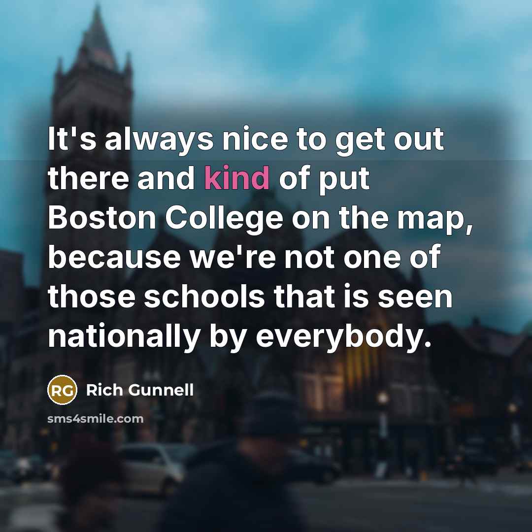 “It's always nice to get out there and kind of…” quote by Rich Gunnell
