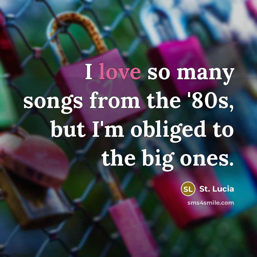 “I love so many songs from the '80s, but I'm…” quote by St. Lucia