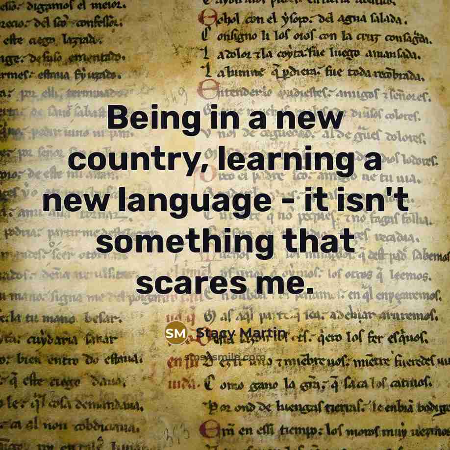 “Being in a new country, learning a new language -…” quote by Stacy Martin