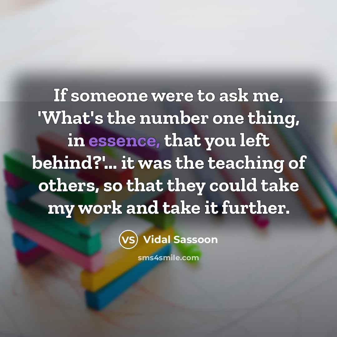 “If someone were to ask me, 'What's the number one…” quote by Vidal Sassoon