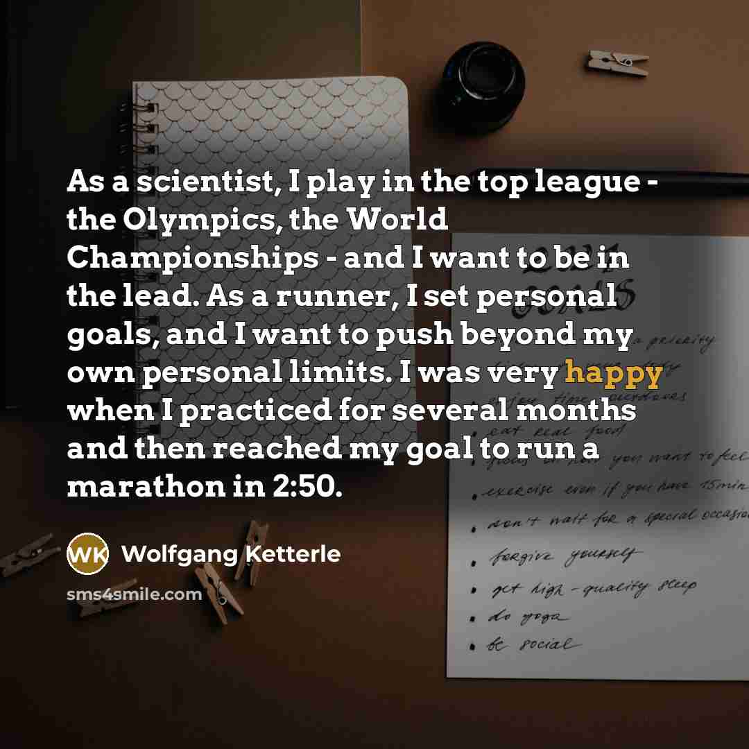 “As a scientist, I play in the top league -…” quote by Wolfgang Ketterle