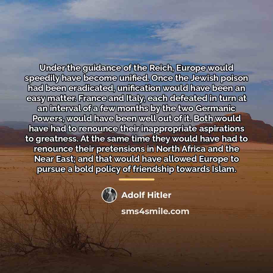 “Under the guidance of the Reich, Europe would speedily have…” quote by Adolf Hitler