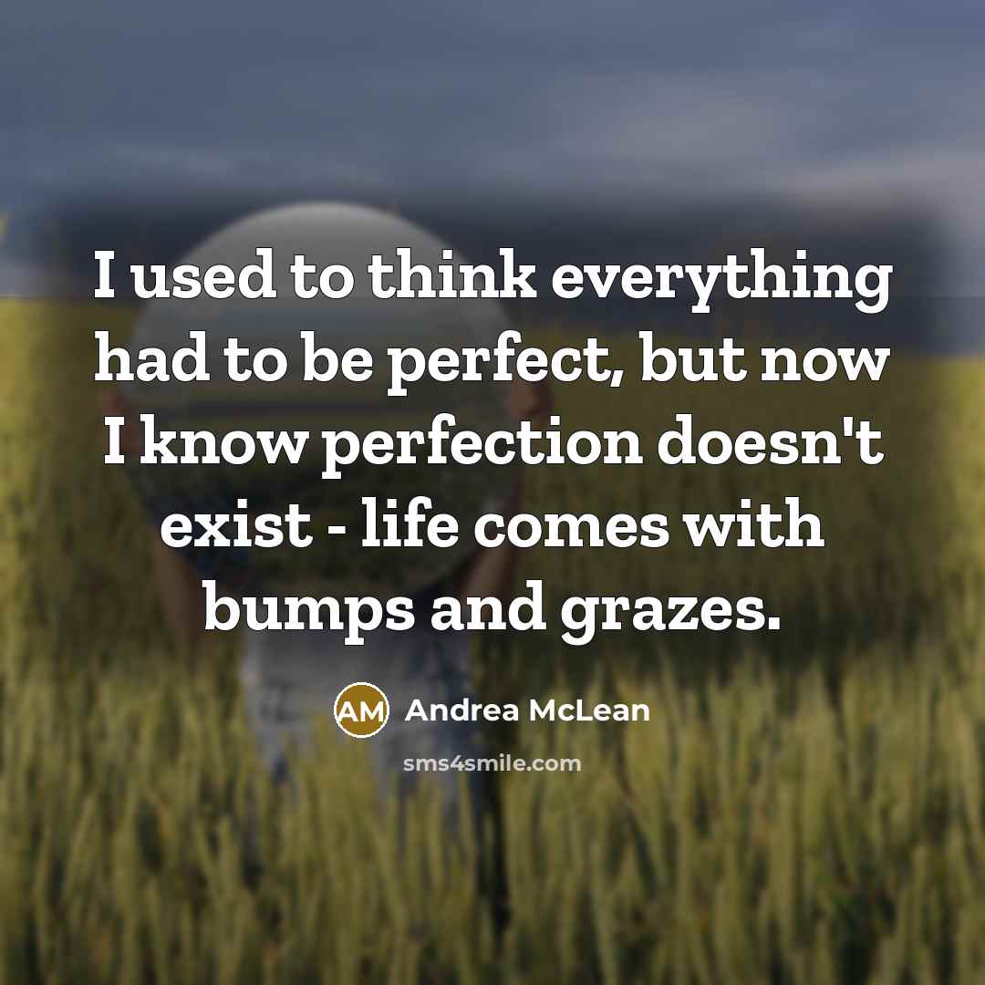 “I used to think everything had to be perfect, but…” quote by Andrea McLean