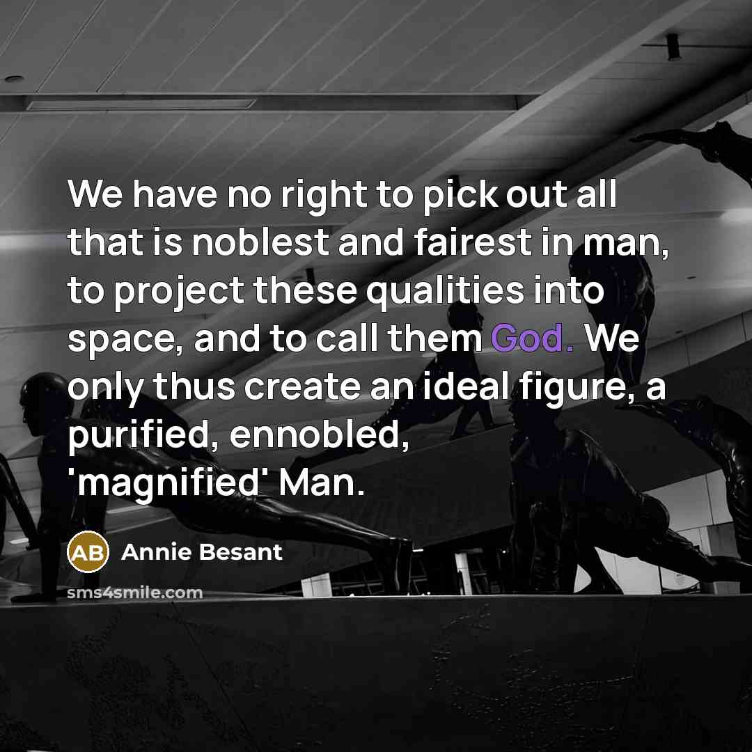 “We have no right to pick out all that is…” quote by Annie Besant