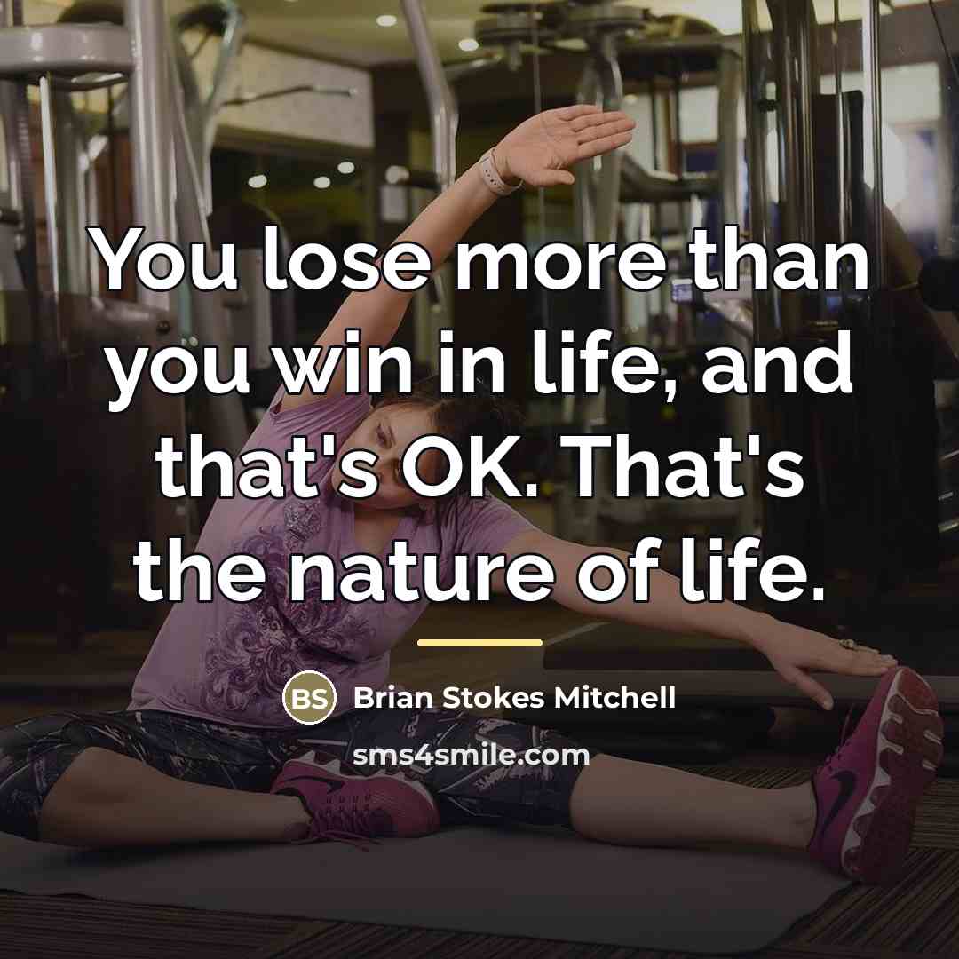“You lose more than you win in life, and that's…” quote by Brian Stokes Mitchell