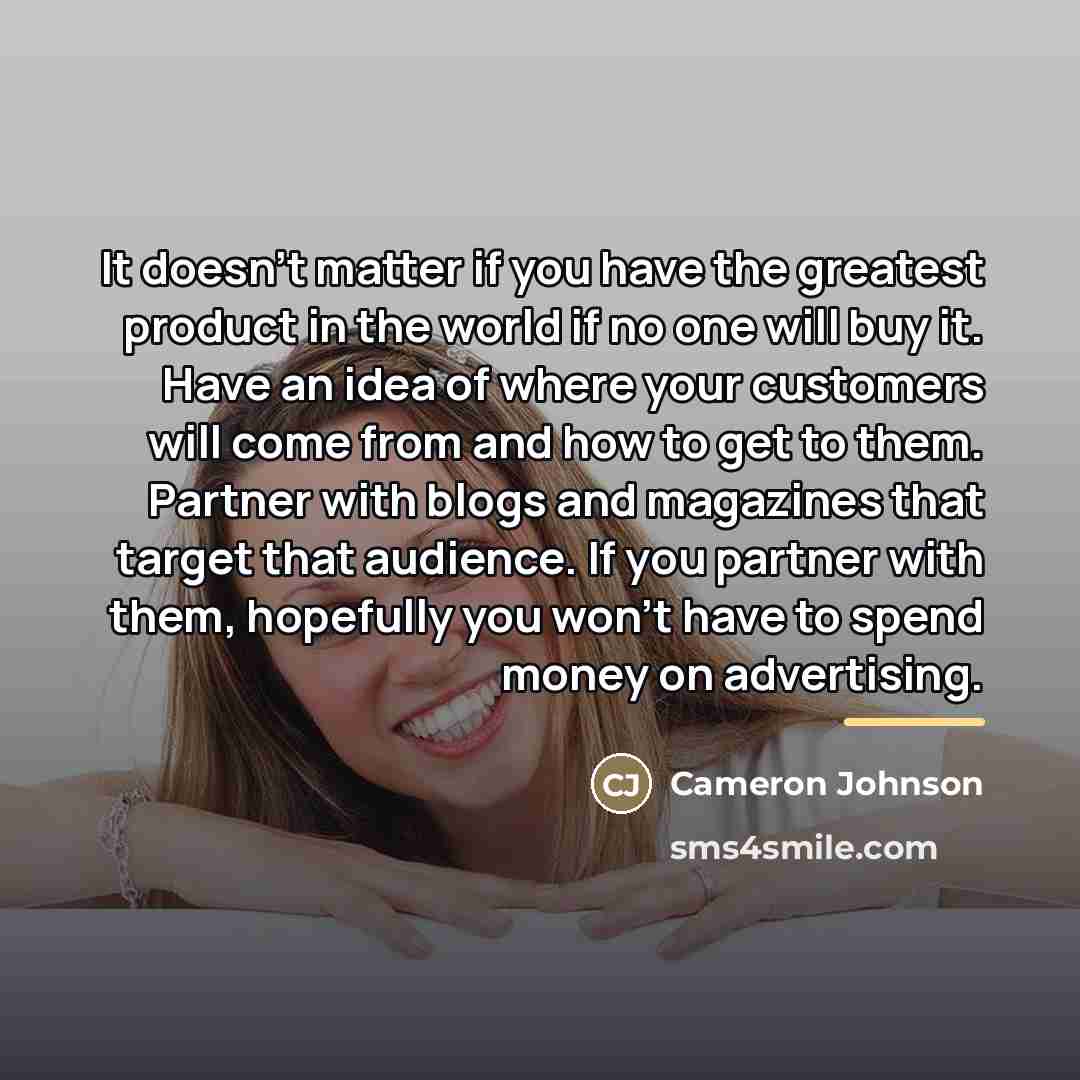 “It doesn't matter if you have the greatest product in…” quote by Cameron Johnson