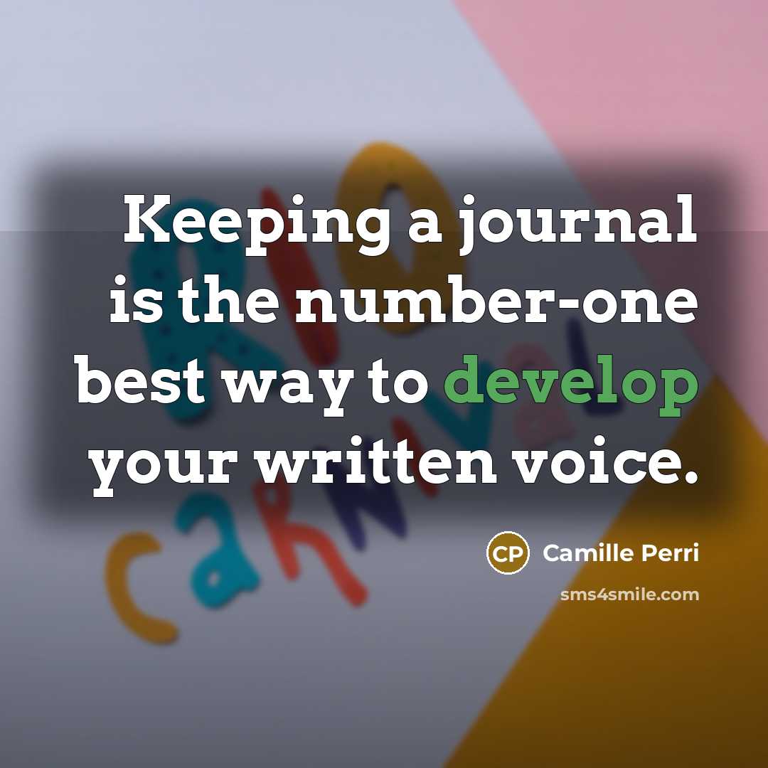 “Keeping a journal is the number-one best way to develop…” quote by Camille Perri